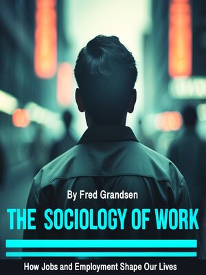 cover image of The Sociology of Work